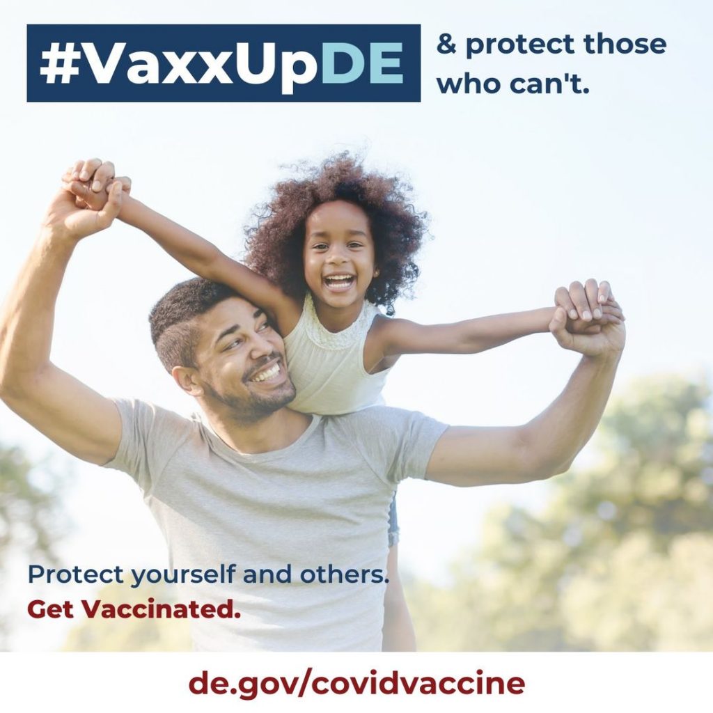 A father and child playing outside with text VaxxUpDE & protect those who can't. Protect yourself and others. Get vaccinate. de.gov/covidvaccine
