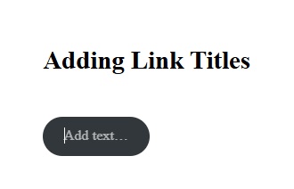 Screenshot of the WordPress editor showing a Button having been created with the words Add Text as the default link title.