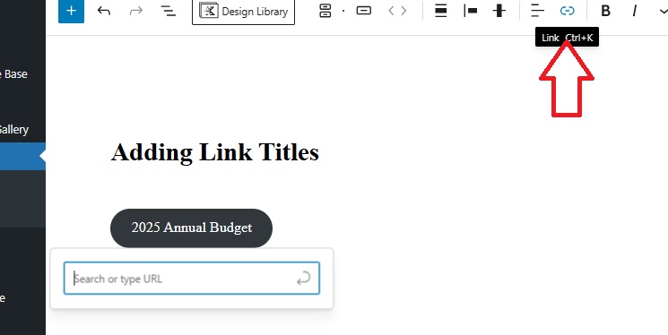 Screenshot of the WordPress editor showing a Button that has been titled 2025 Annual Budget, with a red arrow pointing toward the link icon in the top menu bar.
