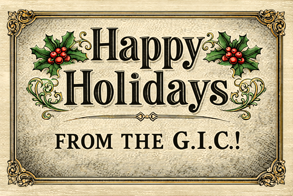 Vintage style placard that says Happy Holidays from the G.I.C.